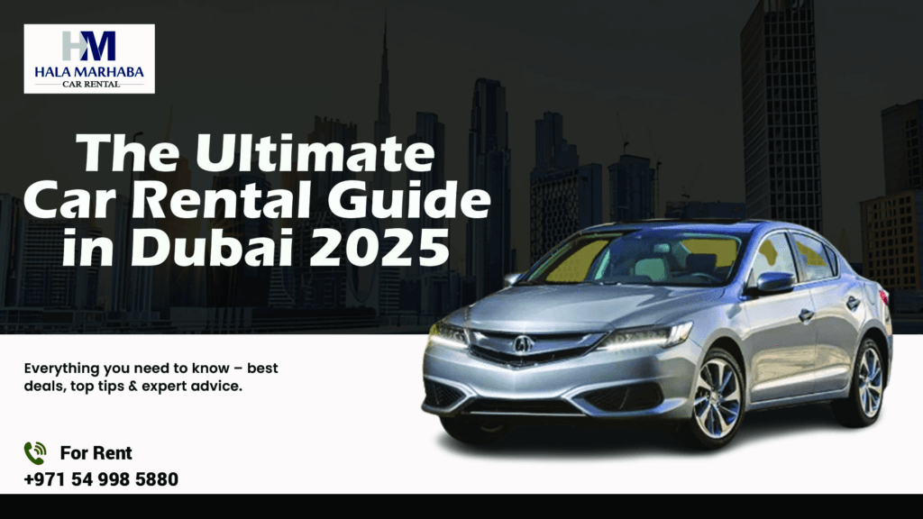 A silver sedan car for rent in Dubai with a city skyline in the background. Text reads 'The Ultimate Car Rental Guide in Dubai 2025 with contact details.